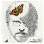 Robert Babicz – A Cheerful Temper CD (Techno)