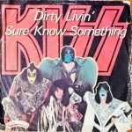 Kiss – Dirty Livin' / Sure Know Something 45lik Plak
