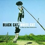 Dr. Nelle Karajlic, Vojislav Aralica & Dejan Sparavalo – Original Soundtrack From The Film 'Black Cat White Cat'CD
