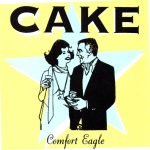 Cake – Comfort Eagle CD