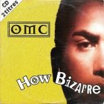 OMC – How Bizarre CD Single