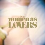 Xiu Xiu – Women As Lovers CD + DVD