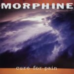 Morphine – Cure For Pain CD