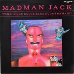 Madman Jack – Wakk Digge Dugge Baba Dugge Bamanu 12'' Maxi Single Plak
