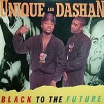 Unique And Dashan – Black To The Future LP Plak