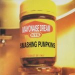 The Smashing Pumpkins – Mayonaise Dream CD