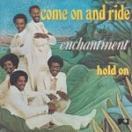 Enchantment – Come On And Ride 45lik Plak