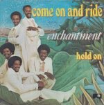 Enchantment – Come On And Ride 45lik Plak