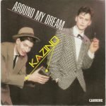 Kazino – Around My Dream 45lik Plak
