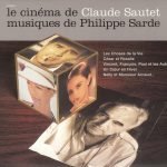 Philippe Sarde – Le Cinéma De Claude Sautet - Musiques De Philippe Sarde CD