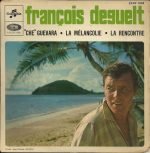 François Deguelt – "Che" Guevara / La Mélancolie / La Rencontre 45lik Plak