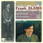 Frank Alamo – Ca Ne Fait Rien Car Je T'aime 45lik Plak