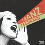 Franz Ferdinand – You Could Have It So Much Better CD
