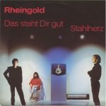 Rheingold – Das Steht Dir Gut / Stahlherz 45lik Plak