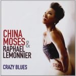China Moses & Raphael Lemonnier – Crazy Blues CD