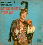 Gheorghe Turda – Bine Joacă Turdenii LP Plak