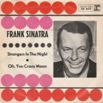 Frank Sinatra – Strangers In The Night / Oh, You Crazy Moon 45lik Plak