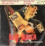 Burt Blanca Et Ses Guitares Magiques – Quand Tu Twistes Avec Moi 45lik Plak