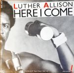 Luther Allison – Here I Come 45lik Plak
