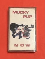 Mucky Pup ‎– Now Kaset Ambalajında