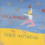 Cerys Matthews – Cockahoop CD