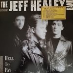 The Jeff Healey Band – Hell To Pay LP Plak