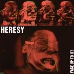 Heresy – Face Up To It! LP Renkli Plak