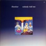 Shankar – Nobody Told Me LP Plak