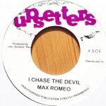 Max Romeo ‎– I Chase The Devil 45lik Plak