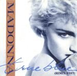 Madonna – True Blue (Remix/Edit) 45lik Plak