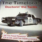 The Timelords – Doctorin' The Tardis 12'' Maxi Single Plak