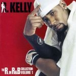R. Kelly – The R. In R&B Collection: Volume 1 2CD