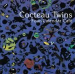 Cocteau Twins – Four-Calendar Café CD