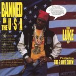 Luke featuring The 2 Live Crew – Banned In The U.S.A. CD