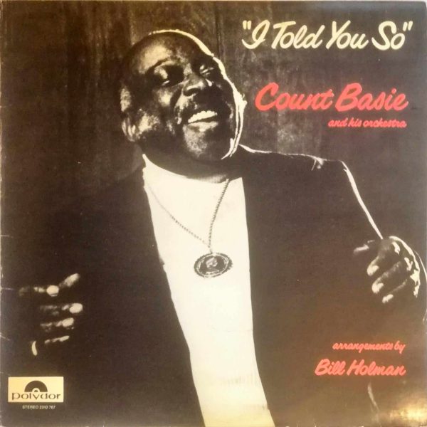 Count Basie And His Orchestra – I Told You So LP Plak