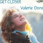 Valerie Dore – Get Closer 45lik Plak