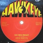 Desi Roots / Revolutionaries – Go Deh Right 12” Maxi Single Plak