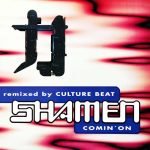 The Shamen – Comin' On (Remixed By Culture Beat) Maxi Single Plak (Early House)
