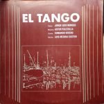 Astor Piazzolla & Jorge Luis Borges & Edmundo Rivero & Luis Medina Castro – El Tango LP Plak (Tango)