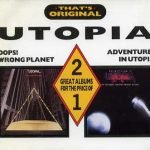 Utopia – Oops! Wrong Planet / Adventures In Utopia 2CD