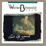 Warren Bernhardt Trio – Ain't Life Grand CD