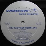 Maxine Singleton – You Can't Run From Love 12” Maxi Single Plak