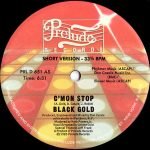 Black Gold – C'mon Stop 12” Maxi Single Plak