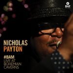 Nicholas Payton – #BAM Live At Bohemian Caverns CD