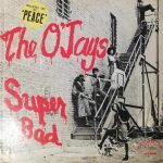The O'Jays – Super Bad LP Plak