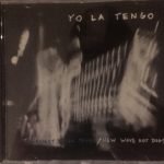 Yo La Tengo – President Yo La Tengo / New Wave Hot Dogs CD