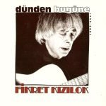 Fikret Kızılok – Dünden Bugüne CD