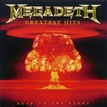 Megadeth – Greatest Hits: Back To The Start CD