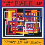The Fall – The Real New Fall LP (Formerly 'Country On The Click') CD