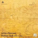 Burhan Öçal – Jardin Ottoman (Ottoman Garden) CD